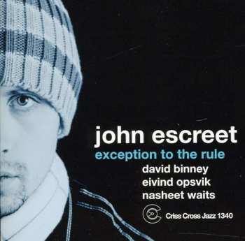 CD John Escreet: Exception To The Rule 476664
