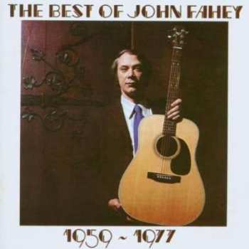 Album John Fahey: The Best Of John Fahey 1959 - 1977