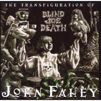 Album John Fahey: Volume 5 - The Transfiguration Of Blind Joe Death