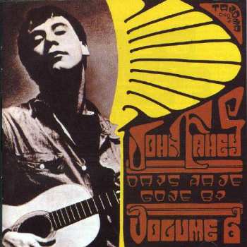 Album John Fahey: Volume 6 / Days Have Gone By