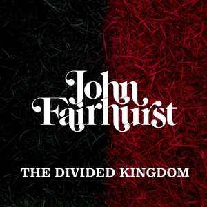 Album John Fairhurst: The Divided Kingdom