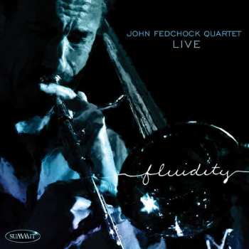 Album John Fedchock Quartet: Fluidity