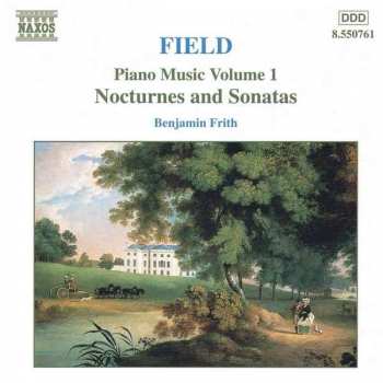 John Field: Piano Music Volume 1 Nocturnes And Sonatas