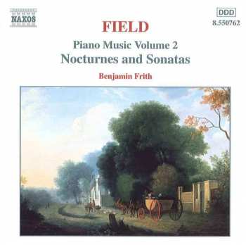 John Field: Piano Music Volume 2 (Nocturnes And Sonatas)
