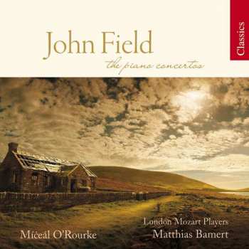 Album John Field: The Piano Concertos