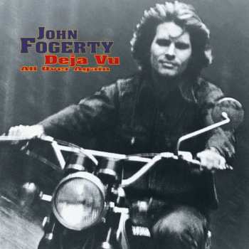 LP John Fogerty: Deja Vu All Over Again 47375