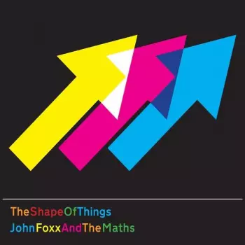 John Foxx And The Maths: The Shape Of Things
