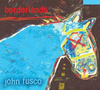 CD John Fusco: Borderlands 493926
