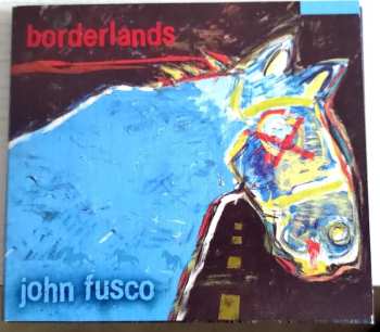 Album John Fusco: Borderlands