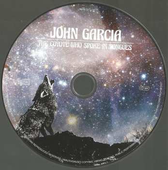 CD John Garcia: The Coyote Who Spoke In Tongues LTD 8118