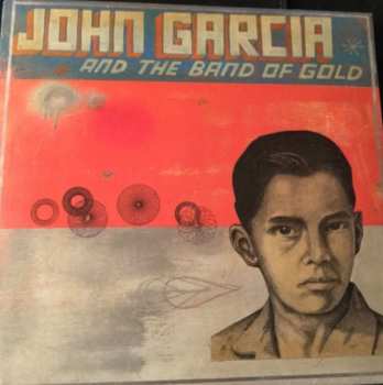 CD John Garcia And The Band Of Gold: John Garcia And The Band Of Gold 518466
