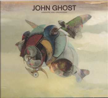 Album John Ghost: Airships Are Organisms