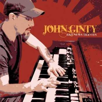 Album John Ginty: Bad News Travels