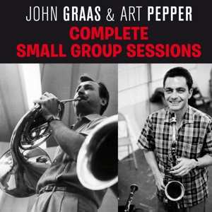 Album John Graas: Complete Small Group Sessions