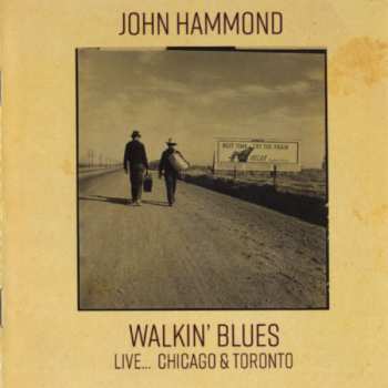 Album John Paul Hammond: Walkin' Blues Live... Chicago & Toronto