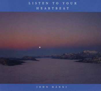 Album John Hänni (Jay H): Listen To Your Heartbeat