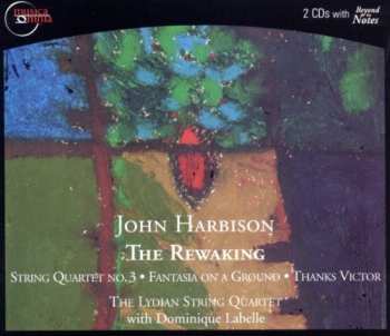 Album John Harbison: The Rewaking, String Quartet No. 3, Fantasia On A Ground, Thanks Victor