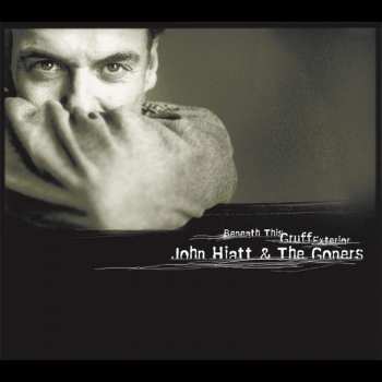 Album John Hiatt: Beneath This Gruff Exterior