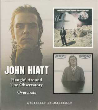 CD John Hiatt: Hangin' Around The Observatory + Overcoats 343131