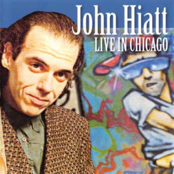 Album John Hiatt: Live In Chicago