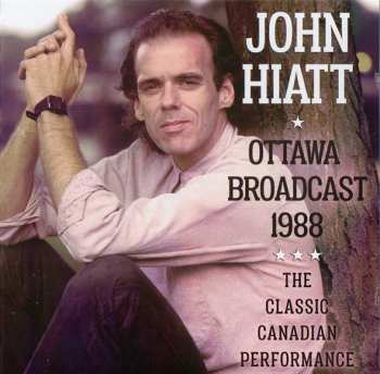 CD John Hiatt: Ottawa Broadcast 1988 471205