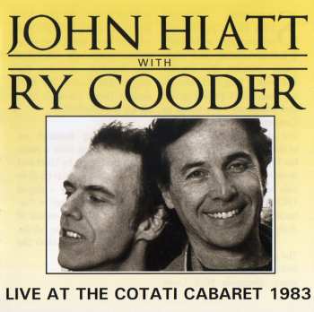 John Hiatt: Live At The Cotati Cabaret 1983
