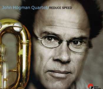 Album John Högman Quartet: Reduce Speed