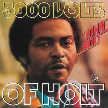 CD John Holt: 3000 Volts Of Holt 255588