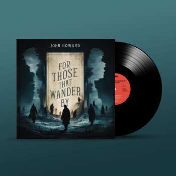 Album John Howard: For Those That Wander By