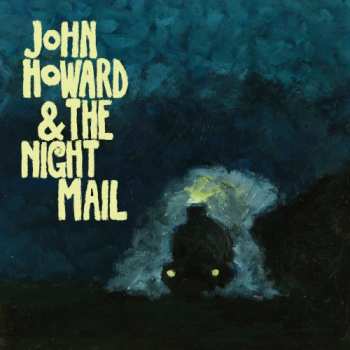 Album John Howard: John Howard & The Night Mail