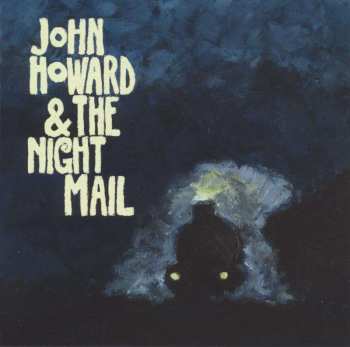 LP John Howard: John Howard & The Night Mail 490784