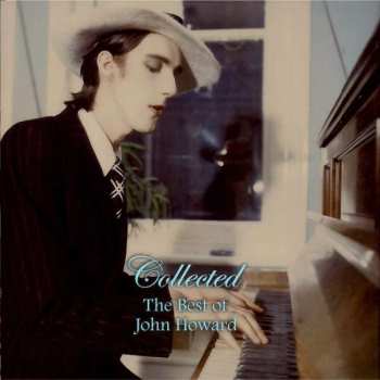 Album John Howard: Collected: The Best Of John Howard