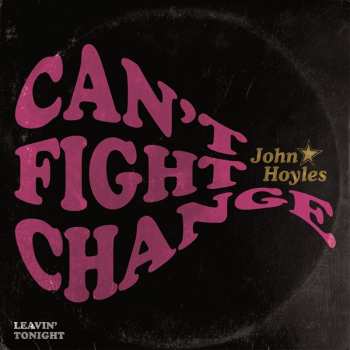 Album John Hoyles: Can't Fight Change