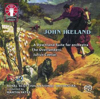 Album John Ireland: A Downland Suite For Orchestra / The Overlanders / Julius Caesar