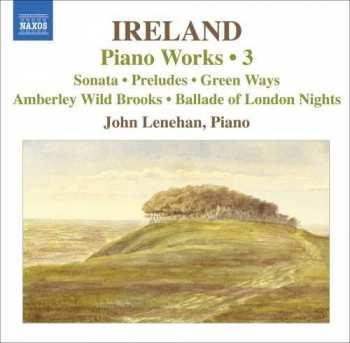 Album John Ireland: Klavierwerke Vol.3
