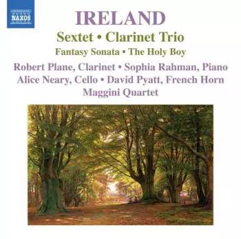 Sextet • Clarinet Trio • Fantasy Sonata • The Holy Boy