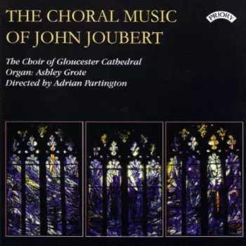 The Choral Music Of John Joubert