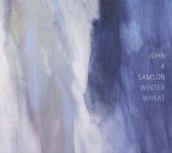 CD John K. Samson: Winter Wheat DIGI 527532