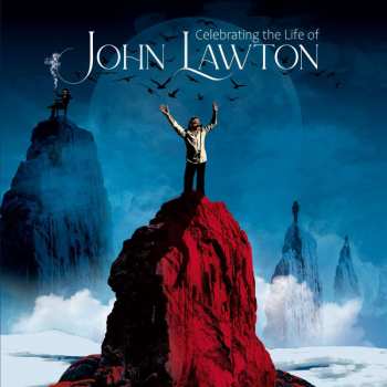 2CD John Lawton: Celebrating The Life Of John Lawton 478460