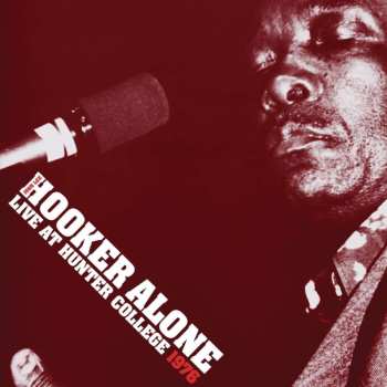 2LP John Lee Hooker: Alone: Live at Hunter College 1976 451766