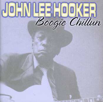 Album John Lee Hooker: Boogie Chillun