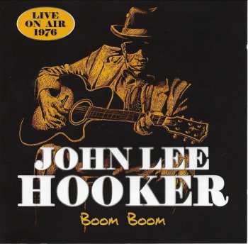 Album John Lee Hooker: Boom Boom (Live On Air 1976)