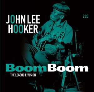 2CD John Lee Hooker: Boom Boom: The Legend Lives On 393661