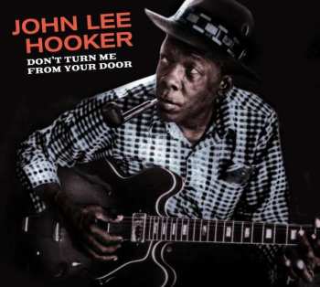 Album John Lee Hooker: Don't Turn Me From Your Door (Plus Blues Before Sunrise)