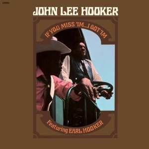 Album John Lee Hooker: If You Miss 'Im ... I Got 'Im