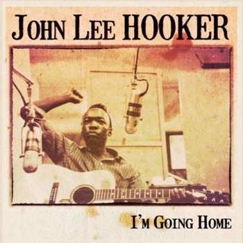 LP John Lee Hooker: I'm Going Home 354868