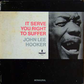 Album John Lee Hooker: It Serve You Right To Suffer