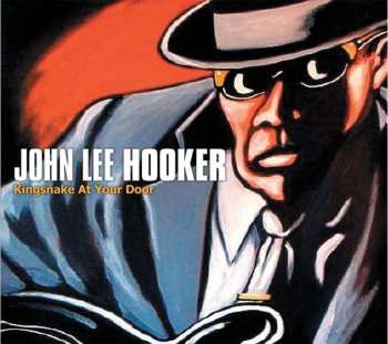 Album John Lee Hooker: King Snake At Your Door