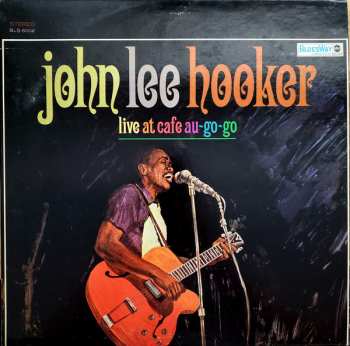 Album John Lee Hooker: Live At Cafe Au-Go-Go