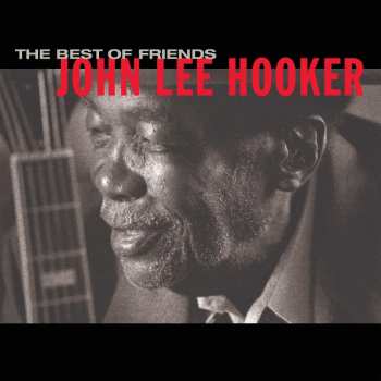 Album John Lee Hooker: The Best Of Friends